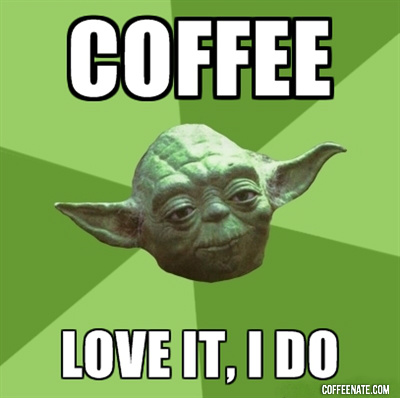 Monday Morning Meme: Yoda, Coffee Snob  CoffeeNate.com